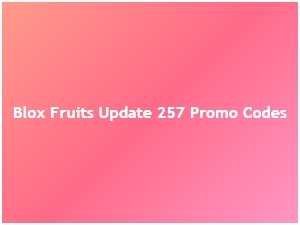 Blox Fruits Update 257 Promo Codes