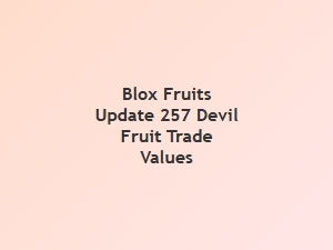 Blox Fruits Update 257 Devil Fruit Trade Value Tier List